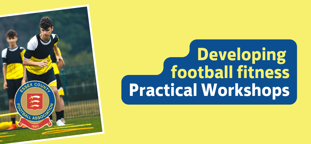 Developing Football Fitness - Practical Workshop